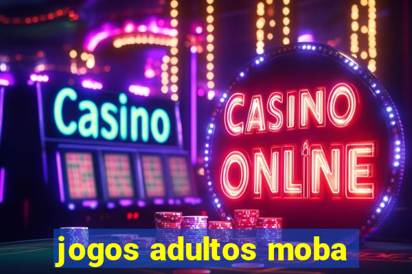 jogos adultos moba